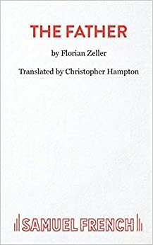 The father by Christopher Hampton, Florian Zeller