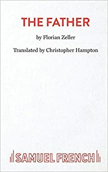 The father by Florian Zeller, Christopher Hampton