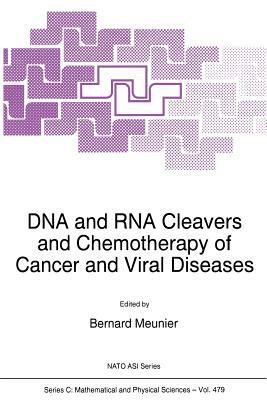 DNA and RNA Cleavers and Chemotherapy of Cancer and Viral Diseases by 