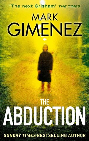 The Abduction by Mark Gimenez