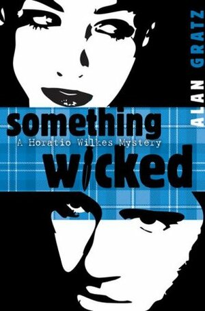 Something Wicked by Alan Gratz