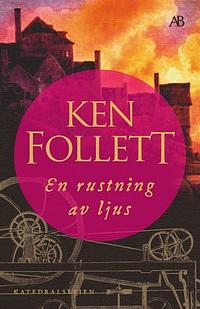 En rustning av ljus by Ken Follett