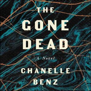 The Gone Dead by Chanelle Benz