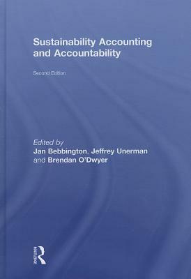 Sustainability Accounting and Accountability by Jeffrey Unerman, Brendan O'Dwyer, Jan Bebbington
