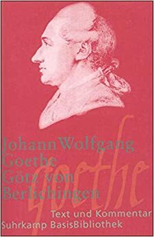 Götz von Berlichingen mit der eisernen Hand by Johann Wolfgang von Goethe, Wilhelm Große