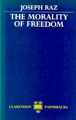 The Morality of Freedom by Joseph Raz