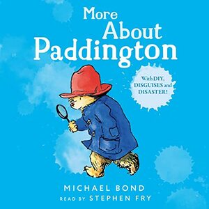 More About Paddington by Peggy Fortnum, Michael Bond