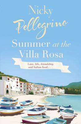 Summer of the Villa Rosa by Nicky Pellegrino