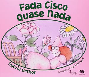 Fada Cisco Quase Nada by Sylvia Orthof