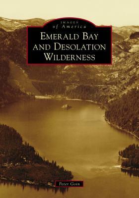 Emerald Bay and Desolation Wilderness by Peter Goin