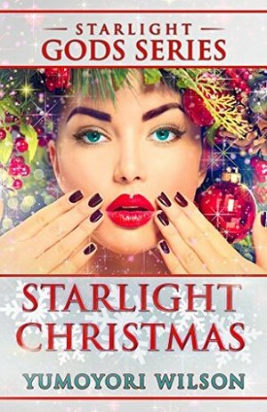 Starlight Christmas - Holiday Edition by Yumoyori Wilson
