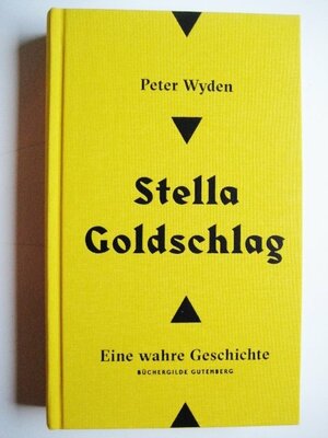 Stella Goldschlag - Eine wahre Geschichte by Peter Wyden