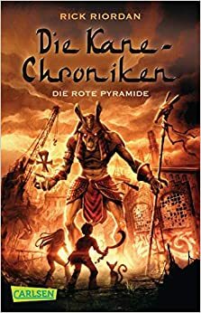 Die rote Pyramide by Rick Riordan