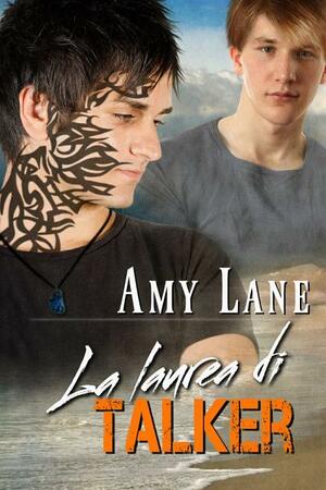 La laurea di Talker by Amy Lane