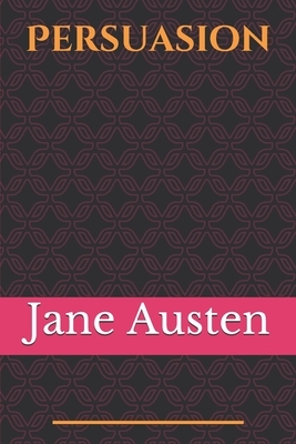 Persuasion: Anne a 27 ans. Elle est la seconde fille de Sir Walter Elliot, un baronnet veuf et orgueilleux. Restée célibataire, sa by Jane Austen