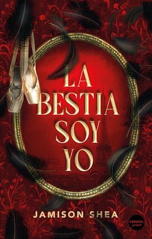 La Bestia Soy Yo by Jamison Shea