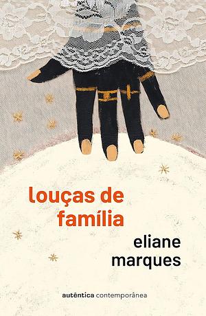 Louças de Família by Eliane Marques