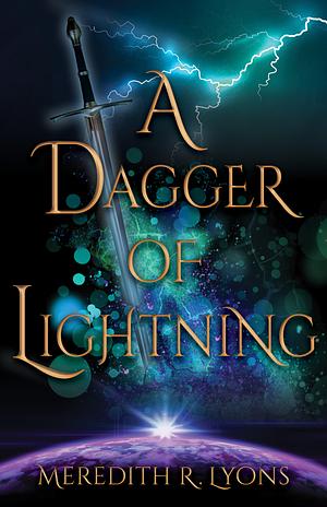 A Dagger of Lightning by Meredith R. Lyons