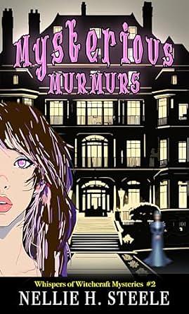 Mysterious Murmers by Nellie H. Steele