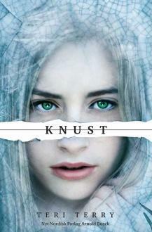 Knust by Teri Terry