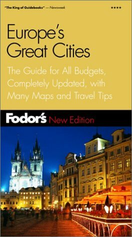 Fodor's Europe's Great Cities 4th Edition: The Guide for All Budgets, Completely Updated, with Many Maps and Travel Tips (Fodor's Gold Guides) by Fodor's Travel Publications