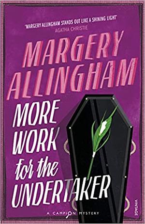 More Work for the Undertaker by Margery Allingham