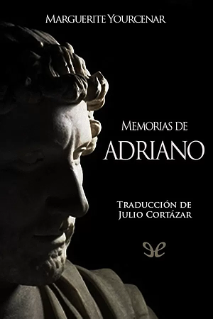 Memorias de Adriano by Marguerite Yourcenar