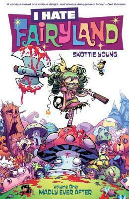 I Hate Fairyland Vol. 1 by Jean-François Beaulieu, Skottie Young
