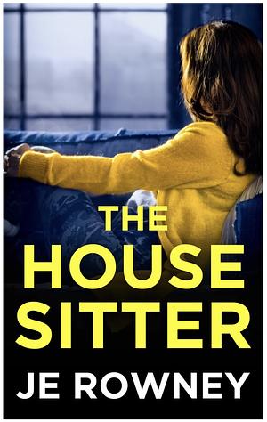 The House Sitter by J.E. Rowney