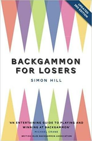 Backgammon for Losers by Simon Hill