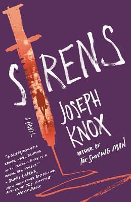 Sirens: A Novel by Joseph Knox, Joseph Knox