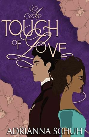 A Touch of Love by Adrianna Schuh