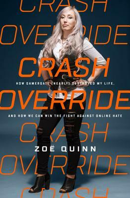 Crash Override by Zoë Quinn