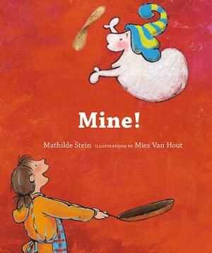 Mine! by Mathilde Stein