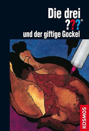 Die drei ??? und der giftige Gockel by Megan Stine, Robert Arthur