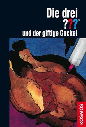 Die drei ??? und der giftige Gockel (drei Fragezeichen) by Megan Stine, Robert Arthur