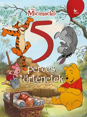 Disney ​– Micimackó: 5 perces történetek by Disney Books