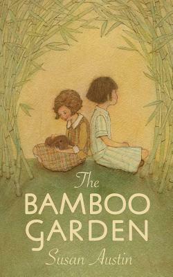 The Bamboo Garden by Susan Austin