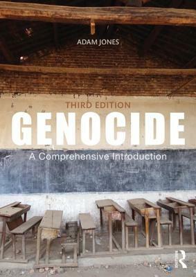 Genocide: A Comprehensive Introduction by Adam Jones