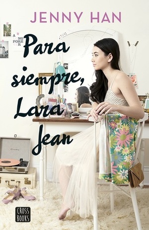 Para siempre, Lara Jean by Jenny Han