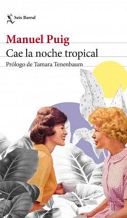 Cae la noche tropical by Manuel Puig