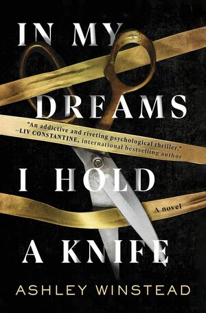 In My Dreams I Hold a Knife by Winstead, Ashley