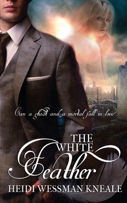 The White Feather by Heidi Wessman Kneale