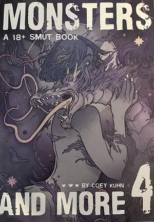 Monsters & More 4: a 18+ smut book by Coey Kuhn