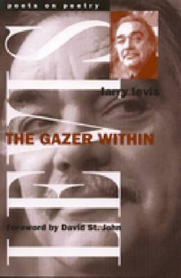 The Gazer Within by Larry Levis