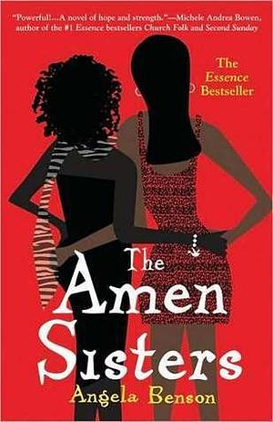 The Amen Sisters: A Novel by Angela Benson, Angela Benson