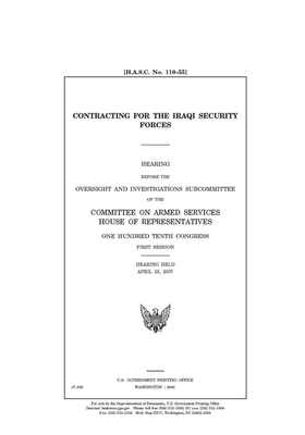 Contracting for the Iraqi security forces by Committee on Armed Services (house), United States House of Representatives, United State Congress