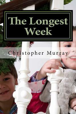 The Longest Week by Christopher Murray