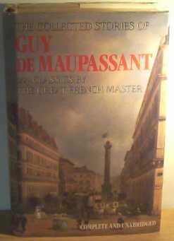 Collected Stories of Guy De Maupassant by Guy de Maupassant