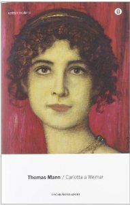 Carlotta a Weimar by Lavinia Mazzucchetti, Roberto Fertonani, Thomas Mann